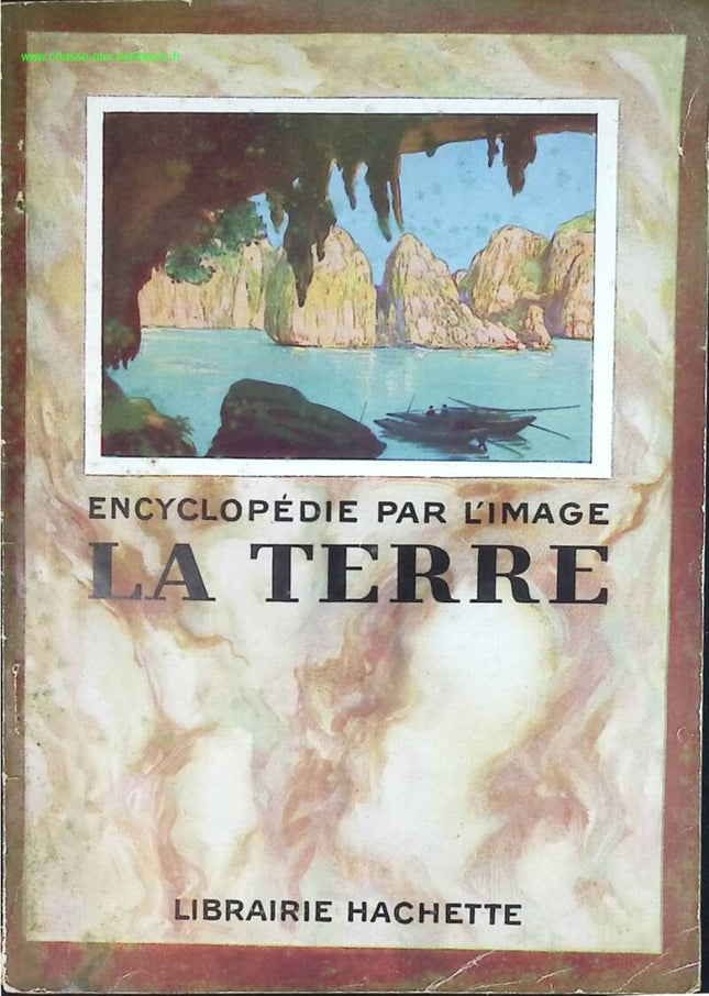 Encyclopédie par l'image - La terre - Hachette - livre