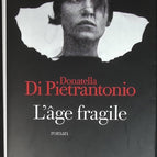 The Fragile Age - Donatella Di Pietrantonio - book