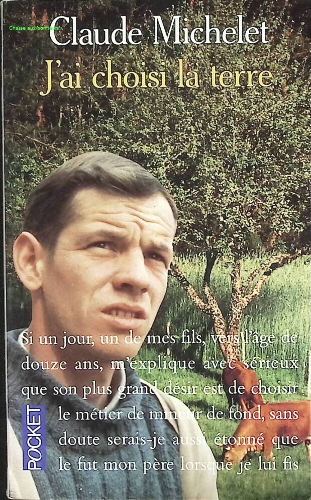 J'ai choisi la terre - Claude Michelet - livre