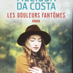Les Douleurs fantômes - Mélissa Da Costa - 2022 - livre