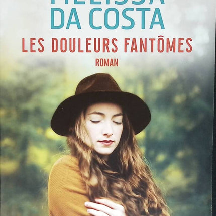 Les Douleurs fantômes - Mélissa Da Costa - 2022 - livre