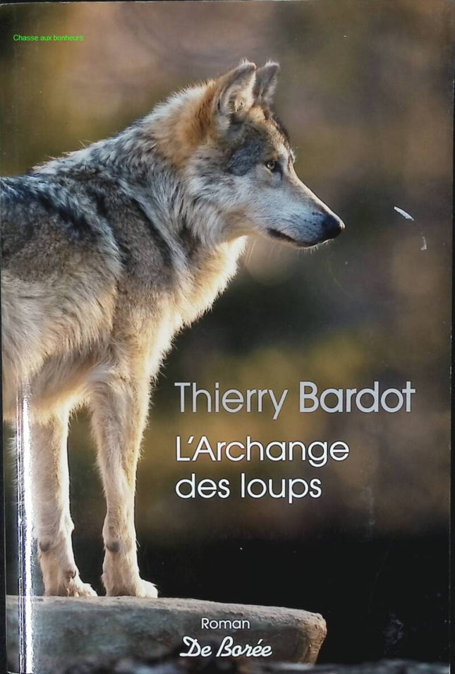 L'archange Des Loups - Thierry Bardot - livre