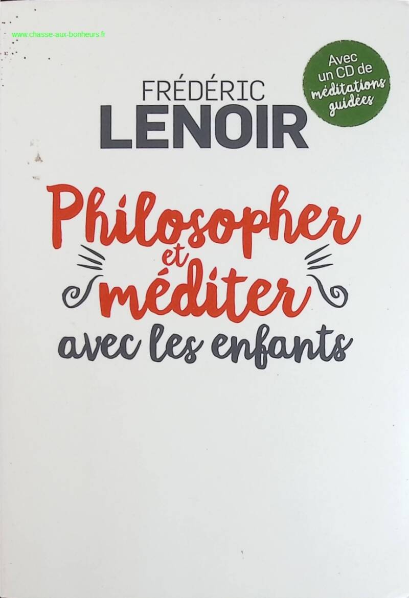 Philosophizing and Meditating with Children - Frédéric Lenoir - book