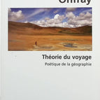 Die Theorie des Reisens - Michel Onfray - Buch