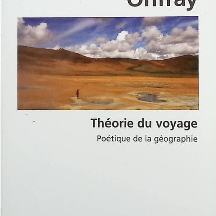 Die Theorie des Reisens - Michel Onfray - Buch