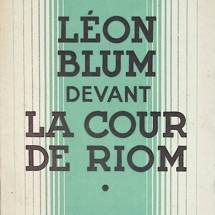 Léon Blum devant la cour de Riom - Documents Socialistes - livre