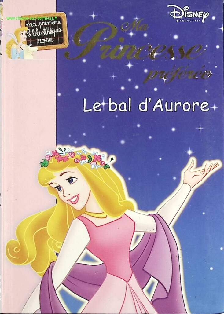 My Favorite Princess Volume 11 - Aurora's Ball - Bibliothèque rose - Walt Disney - book