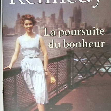 La poursuite du bonheur – Douglas Kennedy, roman contemporain émouvant et captivant - livre