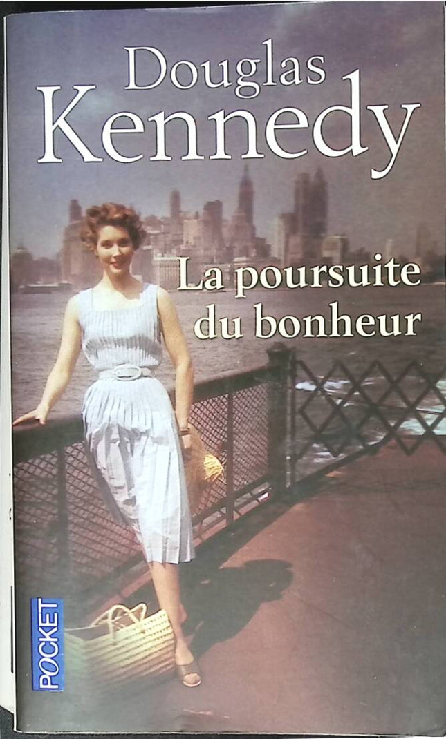 La poursuite du bonheur – Douglas Kennedy, roman contemporain émouvant et captivant - livre