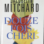 Zwölf Mal Liebling - Jacquelyn Mitchard - Buch