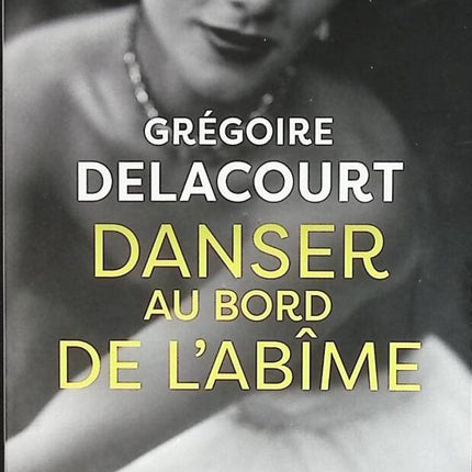 Danser au bord de l'abîme - Grégoire Delacourt - livre
