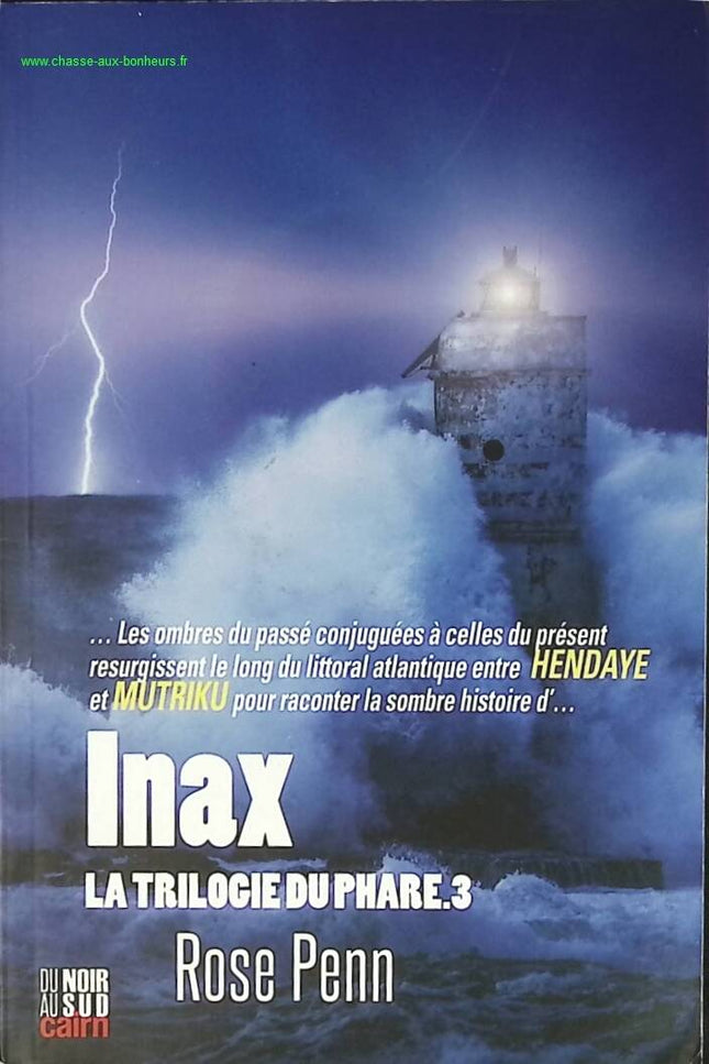 Inax - La trilogie du phare. Tome 3 - Rose Penn - livre