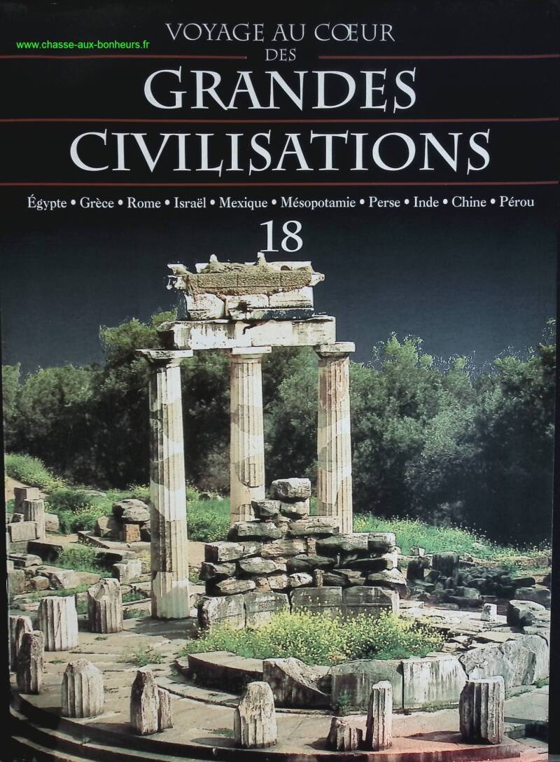 Grèce antique - Voyage au coeur des grandes civilisations - n° 18 - revue magazine