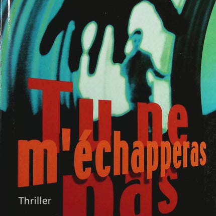 Tu Ne M'échapperas Pas - Lisa Gardner - livre