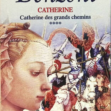 Catherine, Band 4 - Katharina der Hauptstraßen - Juliette Benzoni - Buch