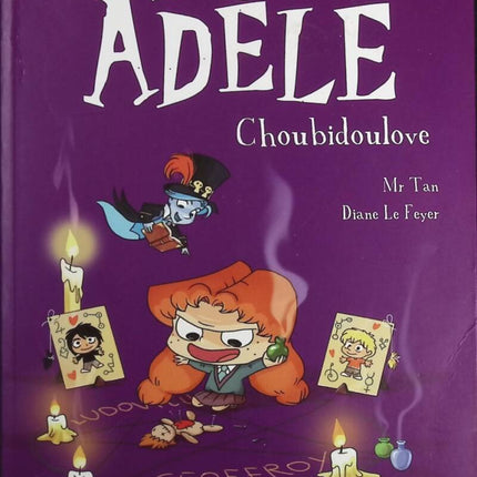 BD Mortelle Adèle, Tome 10 - Choubidoulove - Mr Tan, Diane Le Feyer - Livre