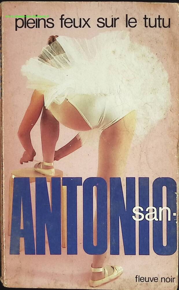 Pleins feux sur le tutu - San-Antonio - livre
