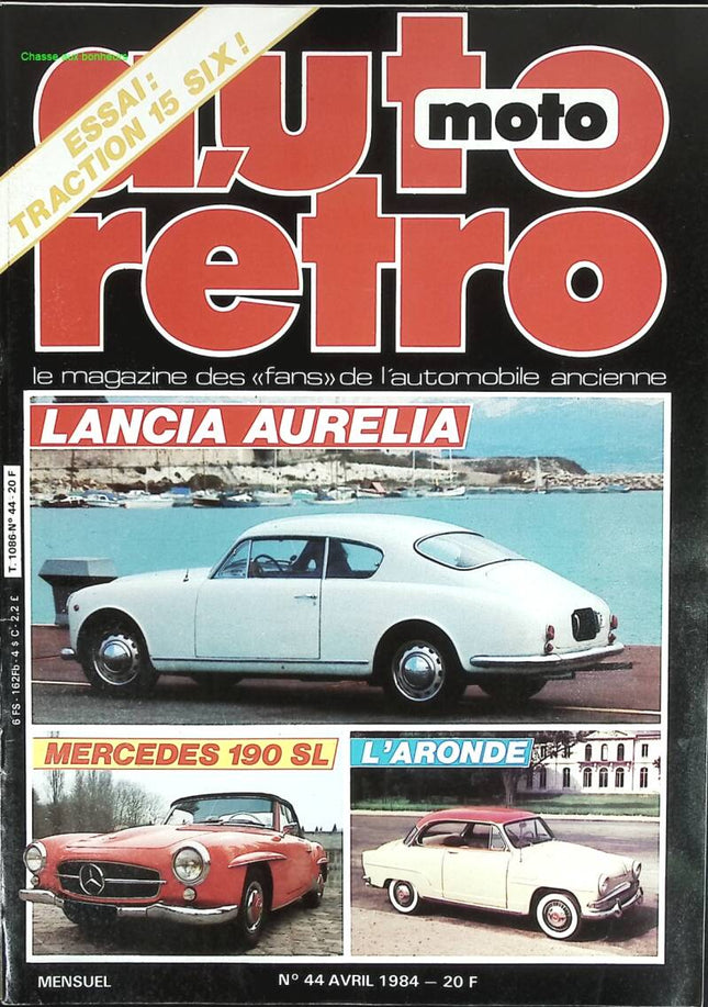 Lancia Aurelia Mercedes 190 SL L'Aronde - Auto moto rétro - n° 44 - 1984 - revue magazine - voiture