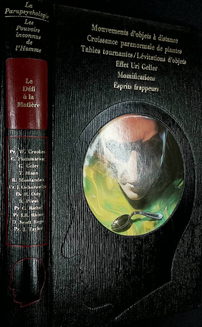 The Challenge to Matter - Paranormal plant growth, rotating tables, levitation of objects, movement of objects at a distance, Uri Geller effect, mummifications, poltergeists - Michel Froment - 1978 - book