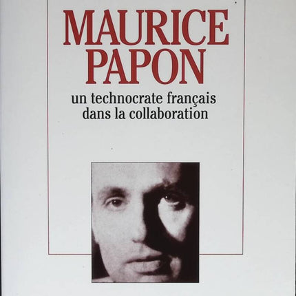Maurice Papon. Un technocrate français dans la collaboration - Gérard Boulanger - 1994 - livre