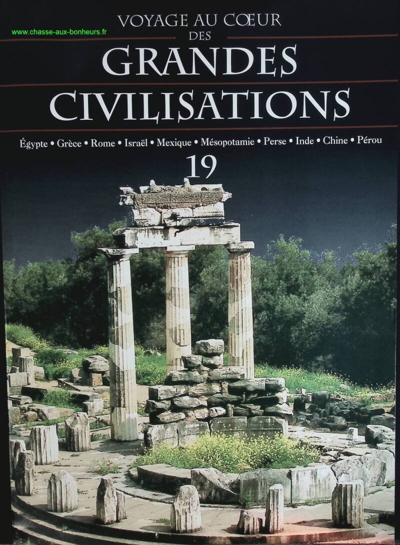 Grèce antique - Voyage au coeur des grandes civilisations - n° 19 - revue magazine