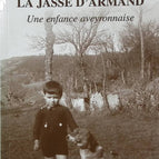 La jasse d'Armand Une enfance aveyronnaise - Jean Rouquet - Livre