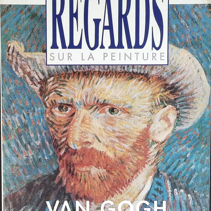 Van Gogh - Regards sur la peinture - n° 1 - revue magazine