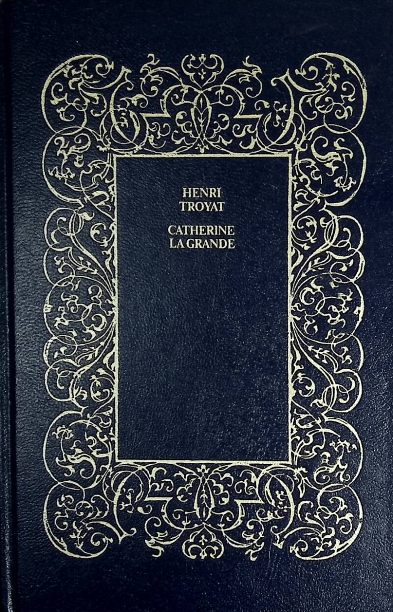 Catherine La Grande - Henri Troyat - 1978 - livre