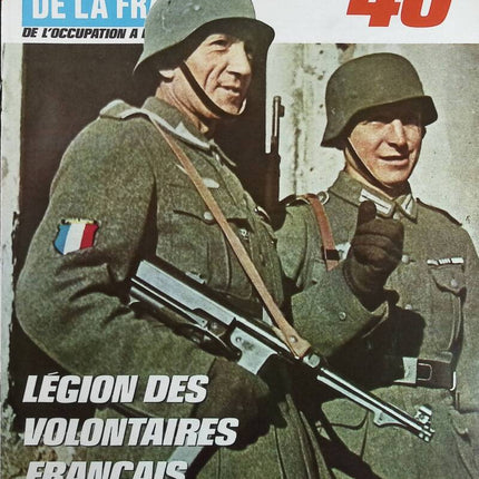 Légion des volontaires français - N° 131 - Le journal de la France les années 40 - Livre revue magazine