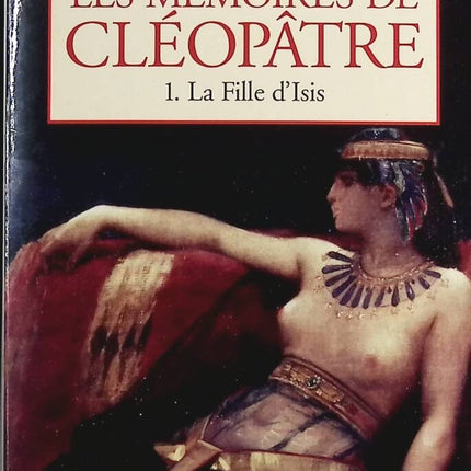 The Memoirs of Cleopatra, Volume 1 - The Daughter of Isis - Margaret George - Book