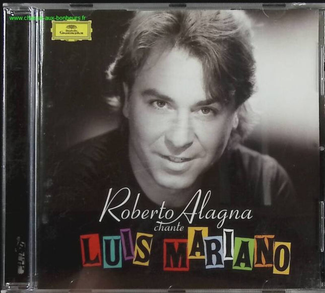 CD Roberto Alagna chante Luis Mariano, opéra et opérette française, reprises des grands classiques lyriques - CD