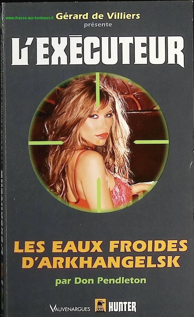 The Cold Waters of Arkhangelsk - The Executioner Gérard De Villers - Don Pendleton - Book
