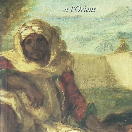 The ABCs of Delacroix and the Orient - Alain Daguerre de Hureaux - book