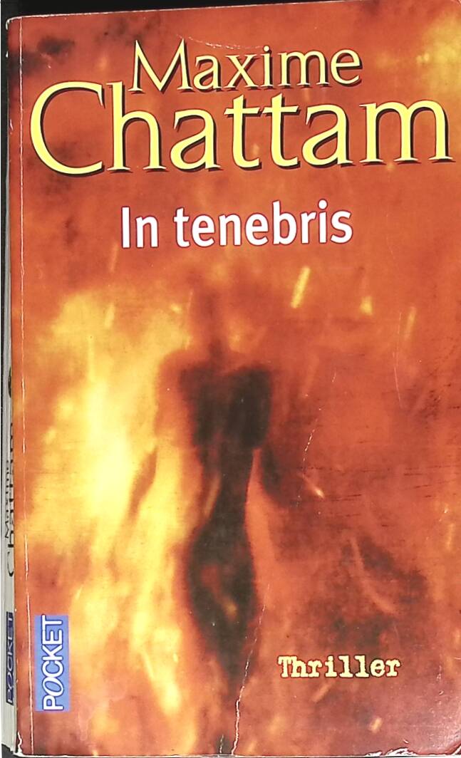 In Tenebris - Maxime Chattam - 2006 - book