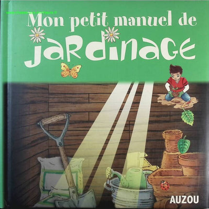 Mon petit manuel de jardinage - Lamour Sandrine - Livre
