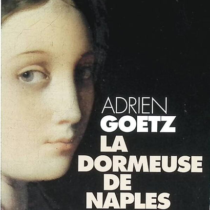 La dormeuse de Naples - Adrien Goetz - livre