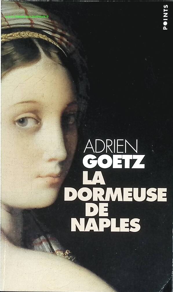 La dormeuse de Naples - Adrien Goetz - livre