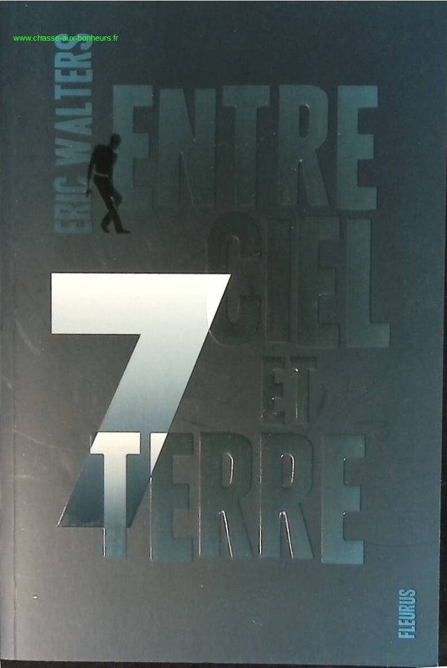 Sept - Tome 1 - Entre ciel et terre - Eric Walters - livre