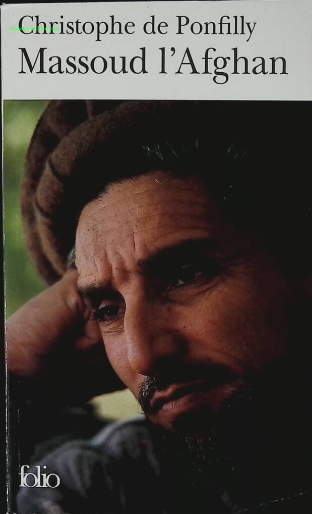 Massoud l'afghan - Christophe de Ponfilly - livre