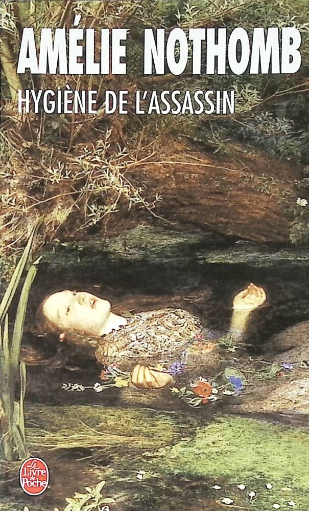 Hygiène de l'assassin - Amélie Nothomb - 2006 - livre