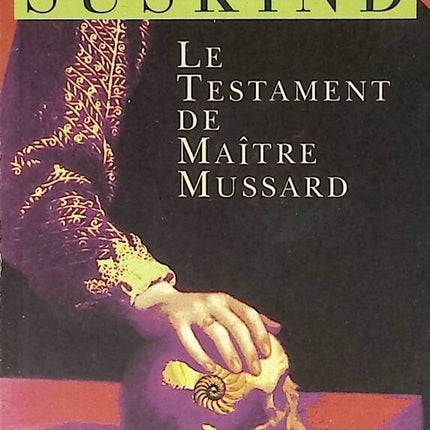 The Testament of Master Mussard - Patrick Suskind - 1999 - book