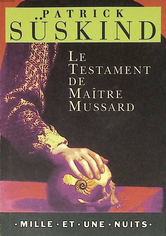 The Testament of Master Mussard - Patrick Suskind - 1999 - book