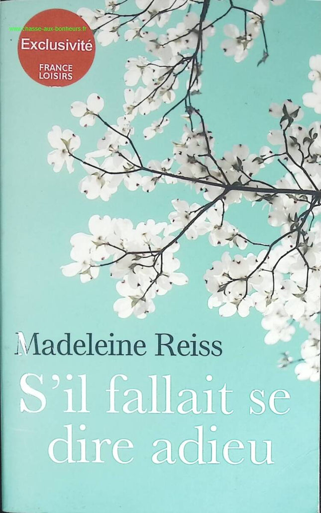 S’il fallait se dire adieu - Madeleine Reiss - Roman contemporain et drame familial - livre