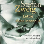 Lettre d'une inconnue, suivi de La ruelle au clair de lune - Stefan Zweig - livre
