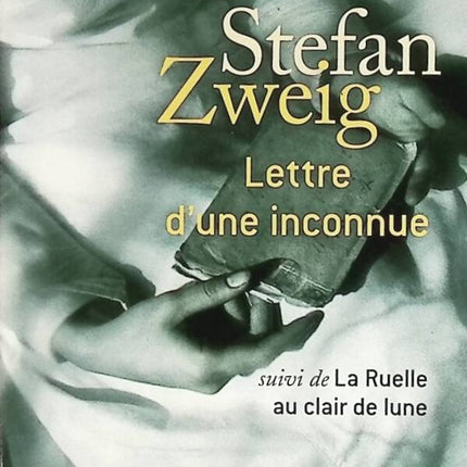 Lettre d'une inconnue, suivi de La ruelle au clair de lune - Stefan Zweig - livre