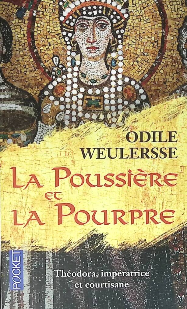La Poussière et la Pourpre - Odile Weulersse - 2015 - livre
