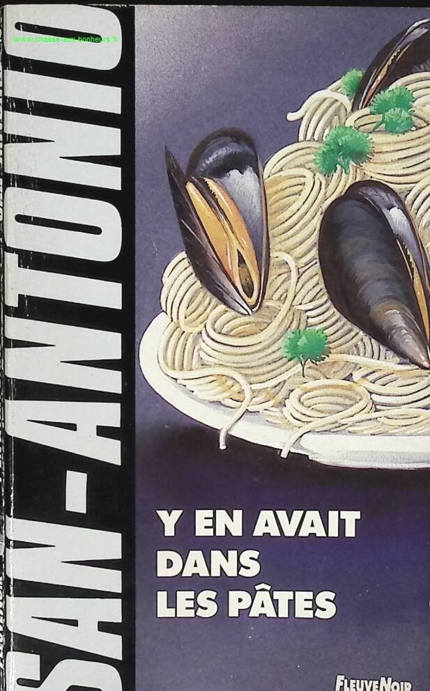 Y en avait dans les pâtes – San-Antonio – roman policier humour polar français commissaire San-Antonio d’occasion - livre