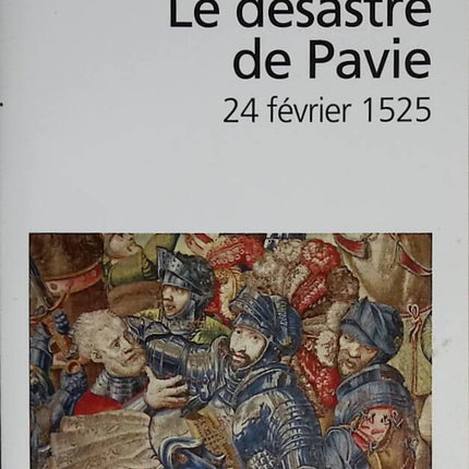 Le désastre de Pavie - 24 Février 1525 - Jean Giono - 2012 - livre