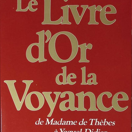 Das goldene Buch der Hellsichtigkeit von Madame de Thebes in Yaguel Didier - Simone de Tervagne - 1986 - Buch
