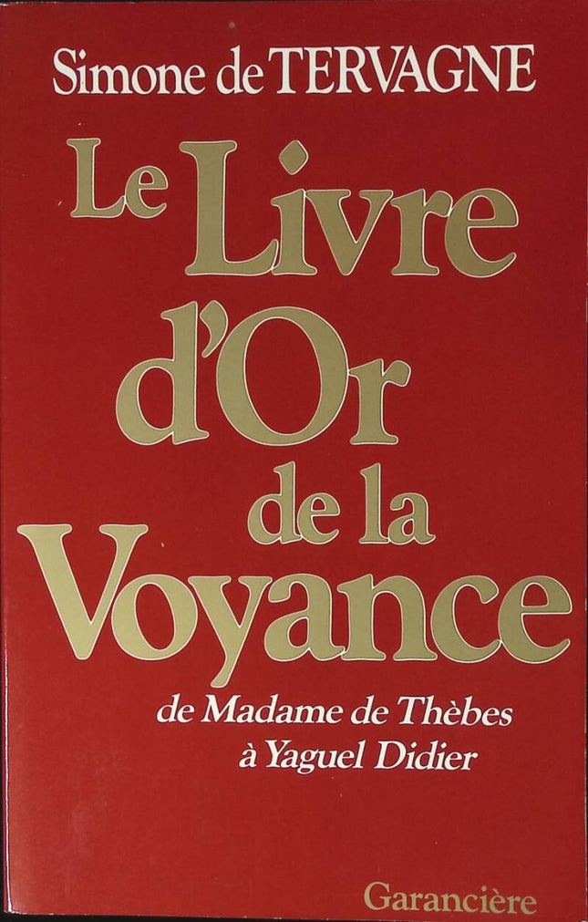The Golden Book of Clairvoyance by Madame de Thebes in Yaguel Didier - Simone de Tervagne - 1986 - book